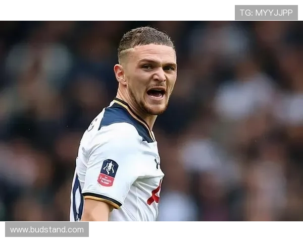 基兰·特里皮尔加盟热刺跻身豪门阵容解析